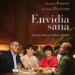 Estreno en la cartelera de la nueva comedia francesa ‘Envidia sana’