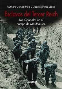 ‘Esclavos del Tercer Reich. Los españoles en el campo de Mauthausen’