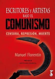 ‘Escritores y artistas bajo el comunismo’, de Manuel Florentín
