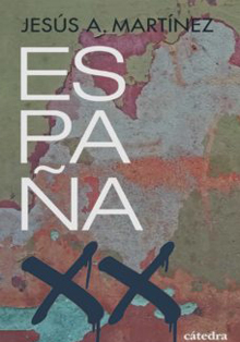 ‘España, siglo XX’, del catedrático de Historia Jesús A. Martínez