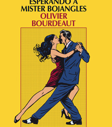 El Instituto Francés presenta ‘Esperando a Mister Bojangles’, de Olivier Bourdeaut