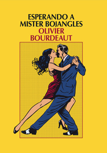 El Instituto Francés presenta ‘Esperando a Mister Bojangles’, de Olivier Bourdeaut