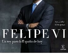 ‘Felipe VI: un rey para la España de hoy’, de Almudena Martínez-Fornes