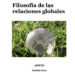 ‘Filosofía de las relaciones globales’, de Martín Ortega Carcelén