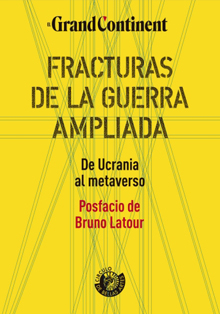 ‘Fracturas de la guerra ampliada: de Ucrania al metaverso’