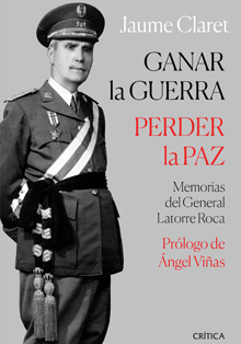 ‘Ganar la guerra, perder la paz’, del general Rafael Latorre Roca
