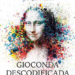 ‘Gioconda descodificada. 500 años de una sonrisa’, por Christian Gálvez