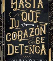 Presentación del libro ‘Hasta que tu corazón se detenga’, de Jose Polo