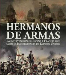 ‘Hermanos de armas’, España y Francia en la independencia de EEUU