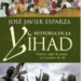 ‘Historia de la Yihad’, de José Javier Esparza