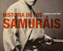 «Historia de los samuráis», de Jonathan López-Vera