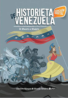 Casa América presenta ‘Historieta de Venezuela. De Macuro a Maduro’