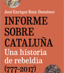 ‘Informe sobre Cataluña’, de José Enrique Ruiz-Domènec