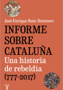 ‘Informe sobre Cataluña’, de José Enrique Ruiz-Domènec