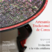 El Centro Cultural Coreano exhibe artesanía de la vida cotidiana