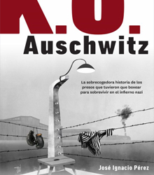 ‘K.O. Auschwitz’ o cómo sobrevivir entre nazis mediante el boxeo