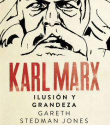 ‘Karl Marx: ilusión y grandeza’, de Gareth Stedman Jones