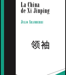 ‘La China de Xi Jinping’, una visión profunda de Julio Aramberri