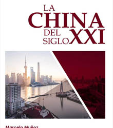 ‘La China del Siglo XXI’, de Marcelo Muñoz, presidente de Cátedra China