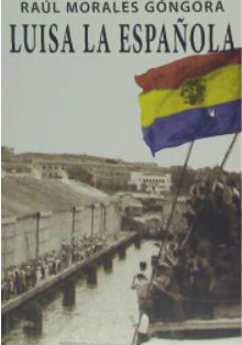 Casa América presenta el libro ‘Luisa la española’, de Raúl Morales