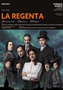 El Teatro Fernán Gómez presenta el clásico de Clarín, ‘La Regenta’