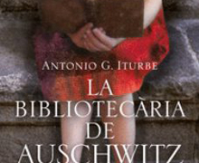 Cultura y barbarie en ‘La bibliotecaria de Auschwitz’, de Antonio G. Iturbe