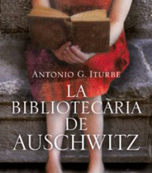 Cultura y barbarie en ‘La bibliotecaria de Auschwitz’, de Antonio G. Iturbe