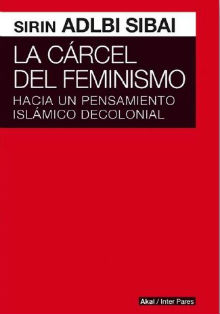 Presentación en Casa Árabe del libro ‘La cárcel del feminismo’, de Sirin Adlbi Sibai