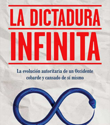 ‘La dictadura infinita’, ¿Occidente va a cometer los mismos errores?