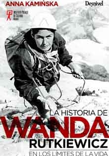 La historia de la escaladora polaca Wanda Rutkiewicz, de Anna Kamińska