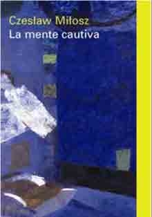 ‘La mente cautiva’, de Czesław Miłosz
