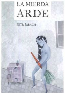 Petr Šabach presenta la traducción de su novela ‘La mierda arde’