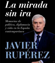 ‘La mirada sin ira’, de Javier Rupérez