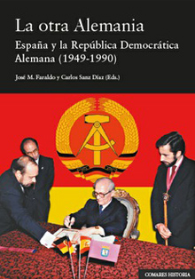 ‘La otra Alemania: España y la República Democrática alemana (1949 -1990)’