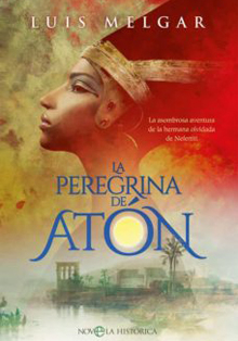 ‘La peregrina de Atón’, del diplomático español Luis Melgar