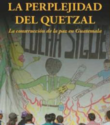Casa América presenta ‘La perplejidad del quetzal’, de Manuel Montobbio