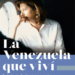 Casa América presenta ‘La Venezuela que viví’, de María Angela Holguín