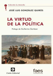 ‘La virtud de la política’, de José Luis González Quirós