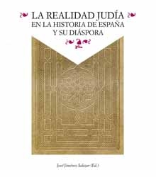 ‘La Realidad Judía en la Historia de España y su Diáspora’, de Uriel Macías