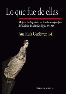 Qué fue de las mujeres del Galeón de Manila, en Casa América