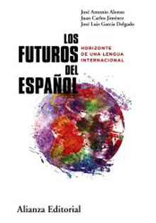 ‘Los futuros del español. Horizontes de una lengua internacional’