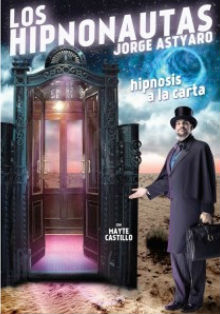 El Teatro Lara presenta la hipnosis a la carta de Jorge Astyaro