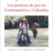 ‘Los procesos de paz en Centroamérica y Colombia’, de Yago Pico de Coaña