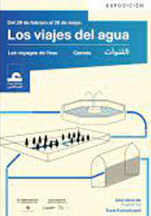 Casa Árabe de Madrid presenta la exposición ‘Los viajes del agua’