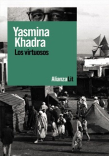‘Los virtuosos’, la gran epopeya argelina del escritor Yasmina Khadra