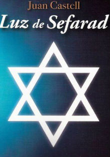 ‘Luz de Sefarad’, de Juan Castell Monsalve