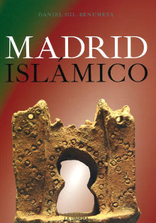 Presentación del libro «Madrid islámico», de Daniel Gil-Benumeya