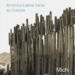 Casa América: la historia de América Latina a través de su literatura
