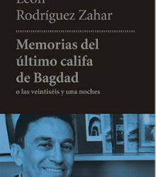 Casa América presenta ‘Memorias del último califa de Bagdad’
