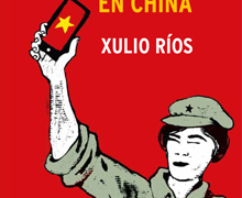 ‘La metamorfosis del comunismo en China’, de Xulio Ríos